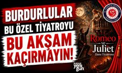 BURDURLULAR BU ÖZEL TİYATROYU KAÇIRMAYIN!