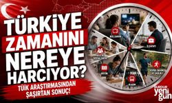 Türkiye zamanını nereye harcıyor? TÜİK araştırmasından şaşırtan sonuç!