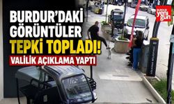 Burdur’daki Görüntüler Tepki Topladı! Valilik Açıklama Yaptı