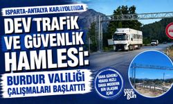 Burdur Sınırındaki Yola PTS, Hız Koridoru ve Yeni Kontrol Noktaları Geliyor!