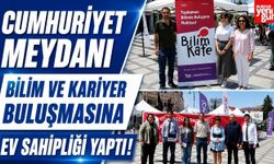 Cumhuriyet Meydanı bilim ve kariyer buluşmasına ev sahipliği yaptı