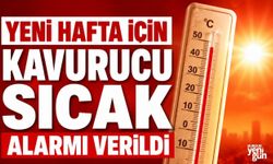 Ejderha sıcakları Türkiye'ye mi geliyor? Yeni hafta için kavurucu sıcak alarmı verildi