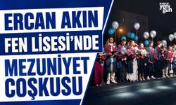 Ercan Akın Fen Lisesi’nde mezuniyet coşkusu