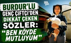 Burdur'lu Genç Çiftçi'den Dikkat Çeken Sözler: "Ben Köyde Mutluyum"