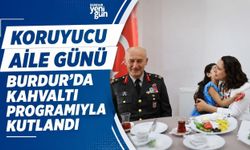 Koruyucu Aile Günü Burdur'da Kahvaltı Programıyla Kutlandı