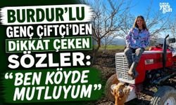 Burdur'lu Genç Çiftçi'den Dikkat Çeken Sözler: "Ben Köyde Mutluyum"