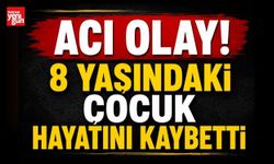 Acı Olay! 8 Yaşındaki Çocuk Hayatını Kaybetti