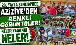 23. Yayla Şenliği'nde Aziziye'den renkli görüntüler!