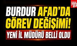 Burdur AFAD’da Görev Değişimi! Yeni İl Müdürü Belli Oldu