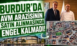 Burdur'da AVM Arazisinin Satın Alınmasında Engel Kalmadı!