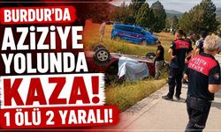 Burdur'da Aziziye Yolunda Kaza: 1 Ölü 2 Yaralı!