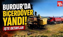 Burdur'da Biçerdöver Yandı! İşte Detaylar