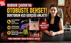 Burdur Çavdır'da Otobüste Dehşet! Doktorun Kızı Gerçeği Anlattı