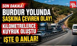 Burdur Yolunda Şaşkına Çeviren Olay! Kilometrelerce Kuyruk Oluştu