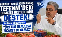 Burdur Ticaret Borsasından Tefenni'deki domates üreticilerine destek