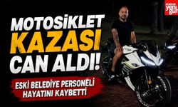 Motosiklet Kazası Can Aldı! Eski Belediye Personeli Hayatını Kaybetti