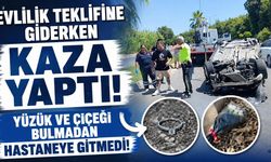 Evlilik teklifine giderken kaza yaptı