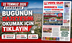 22 TEMMUZ 2026 ÇARŞAMBA BURDUR YENİ GÜN GAZETESİ SAYFALARI