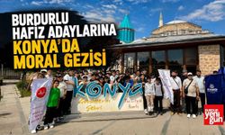 Burdurlu Hafız Adaylarına Konya'da Moral Gezisi
