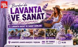 Burdur'da Lavanta ve Sanat Buluşması! Yeşilova'da Renkli Etkinlik