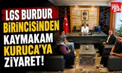 LGS Burdur Birincisinden Kaymakam Kuruca'ya Ziyaret