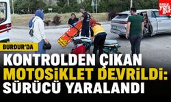 Burdur'da Motosiklet Devrildi: Sürücü Yaralandı