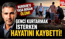 Burdur'u Yasa Boğan Ölüm! Genci Kurtarmak İsterken Hayatını Kaybetti