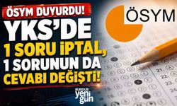 ÖSYM duyurdu! YKS'de 1 soru iptal, 1 sorunun da cevabı değişti