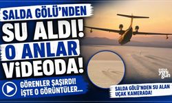 Salda Gölü’nden su alan tanker uçak vatandaşın kamerasında!