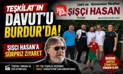 Teşkilat'ın Davut'u Burdur'da! Şişçi Hasan'a Sürpriz Ziyaret