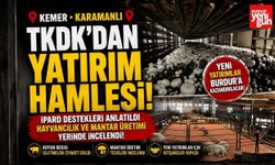 TKDK'dan Kemer ve Karamanlı'ya Yatırım Hamlesi!
