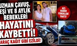 Uzman çavuş, eşi ve 8 aylık bebekleri hayatını kaybetti!