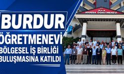 Burdur Öğretmenevi Bölgesel İş Birliği Buluşmasına Katıldı