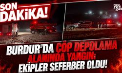 Burdur'da çöp depolama alanında yangın: Ekipler seferber oldu!