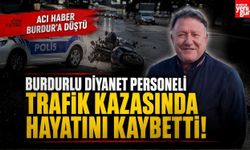 Burdurlu Diyanet Personeli Trafik Kazasında Hayatını Kaybetti