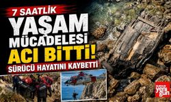 7 Saatlik Yaşam Mücadelesi Acı Bitti! Sürücü Hayatını Kaybetti