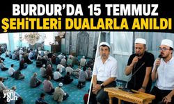 Burdur'da 15 Temmuz Şehitleri Dualarla Anıldı