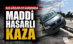 Burdur Kuş Gözlem Evi karşısında maddi hasarlı kaza