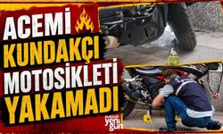 Acemi kundakçı motosikleti yakamadı