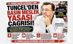 Tuncel'den Basın Meslek Yasası Çağırısı
