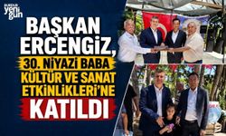 Başkan Ercengiz, 30. Niyazi Baba Kültür ve Sanat Etkinlikleri'ne Katıldı