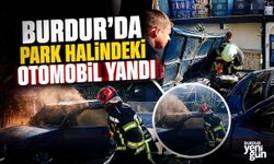 BURDUR'DA PARK HALİNDEKİ OTOMOBİL YANDI