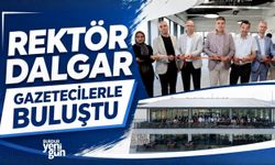Rektör Dalgar gazetecilerle buluştu
