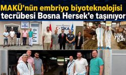MAKÜ'nün embriyo biyoteknolojisi tecrübesi Bosna Hersek'e taşınıyor