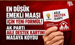 En düşük emekli maaşı için yeni formül! AK Parti aile desteği kartını masaya koydu