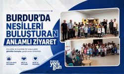 Burdur'da Nesilleri Buluşturan Anlamlı Ziyaret
