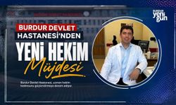Burdur Devlet Hastanesi’nden Yeni Hekim Müjdesi