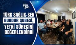 Türk Sağlık-Sen Burdur Şubesi, Yetki Sürecini Değerlendirdi