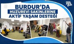 Burdur'da Huzurevi Sakinlerine Aktif Yaşam Desteği
