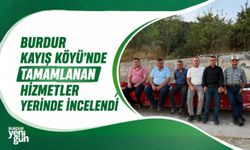 Burdur Kayış Köyü'nde Tamamlanan Hizmetler Yerinde İncelendi